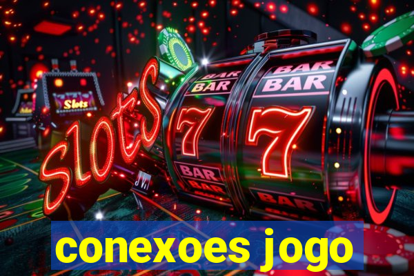 conexoes jogo