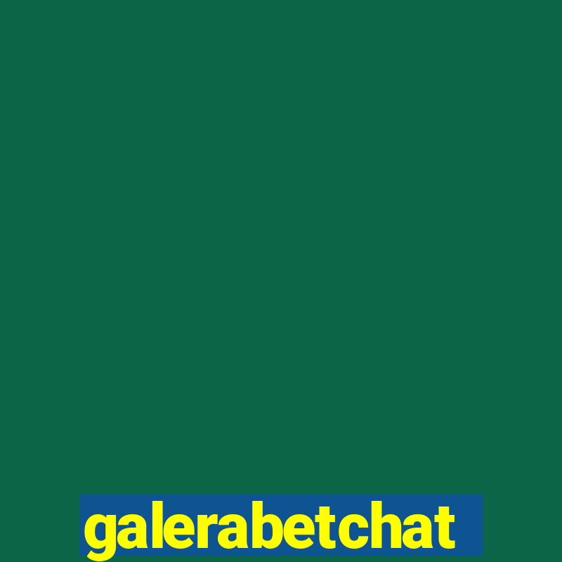 galerabetchat