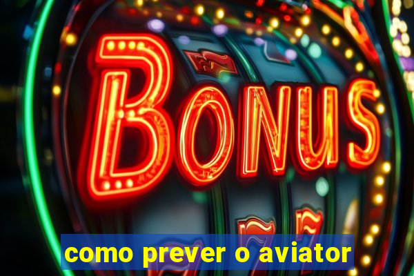 como prever o aviator