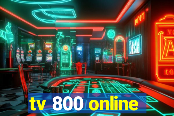 tv 800 online