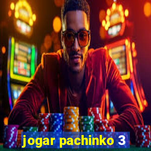 jogar pachinko 3