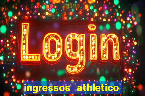 ingressos athletico x flamengo