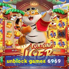 unblock games 6969