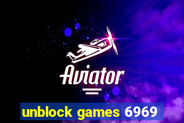 unblock games 6969