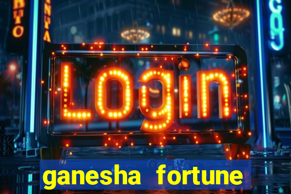 ganesha fortune minutos pagantes