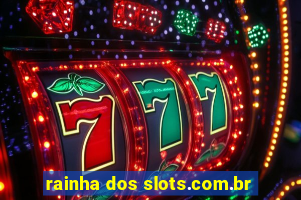 rainha dos slots.com.br