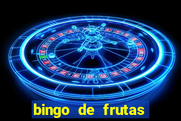 bingo de frutas para imprimir pdf