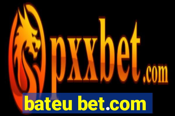 bateu bet.com