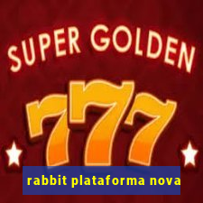 rabbit plataforma nova