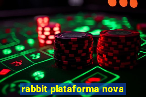 rabbit plataforma nova