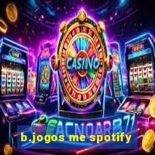 b.jogos me spotify