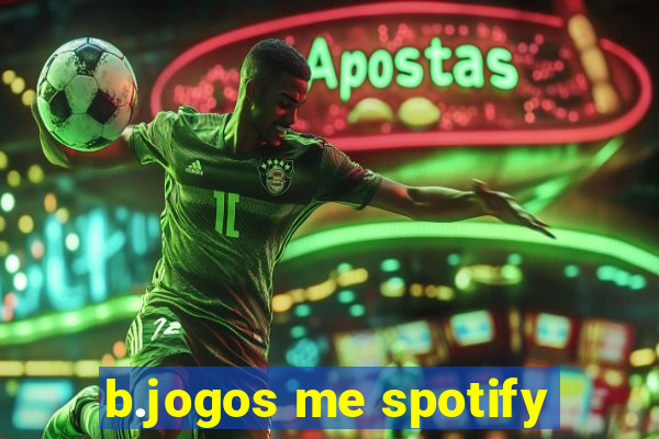 b.jogos me spotify