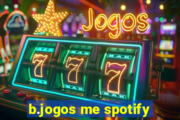 b.jogos me spotify