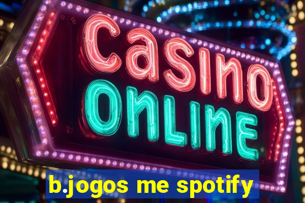 b.jogos me spotify