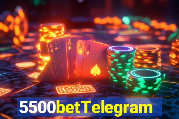 5500betTelegram