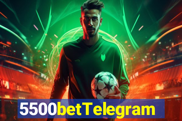 5500betTelegram