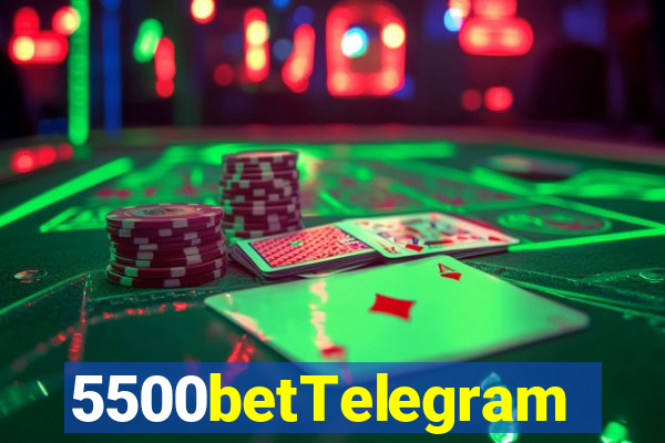 5500betTelegram