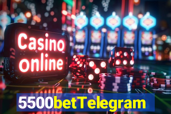 5500betTelegram