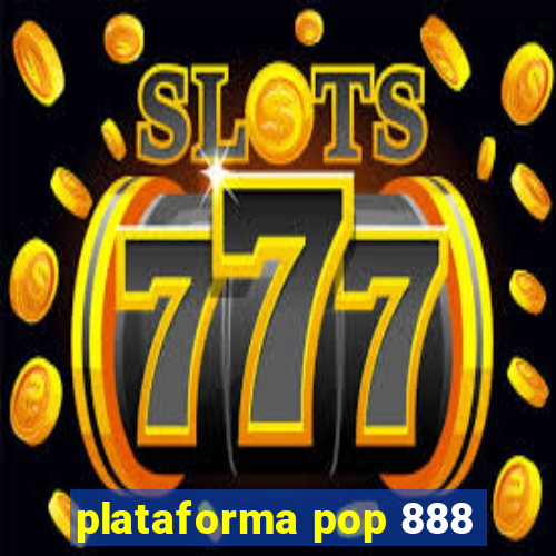 plataforma pop 888