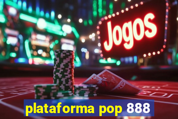 plataforma pop 888