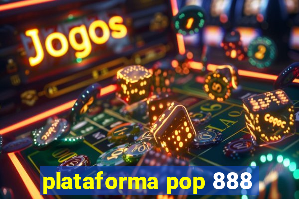 plataforma pop 888