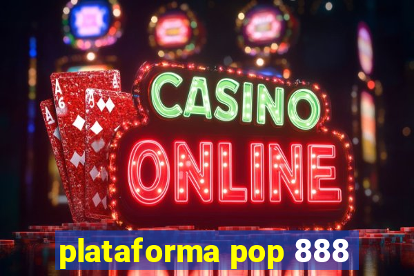 plataforma pop 888