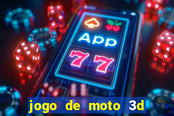 jogo de moto 3d de grau