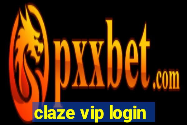 claze vip login