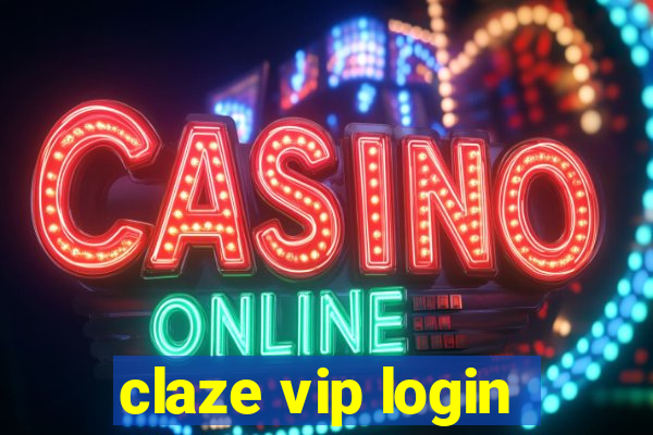 claze vip login