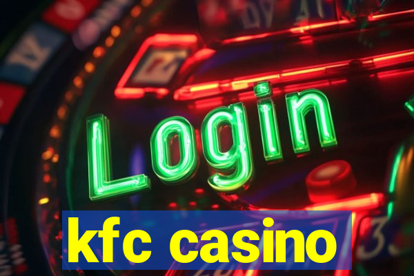 kfc casino