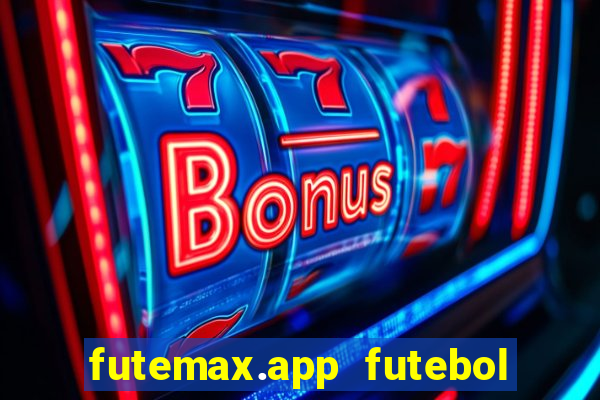 futemax.app futebol ao vivo