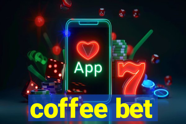 coffee bet