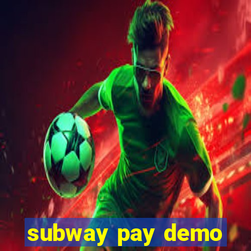 subway pay demo