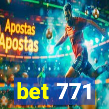 bet 771