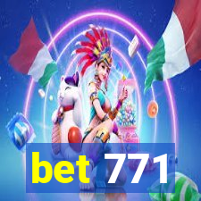 bet 771