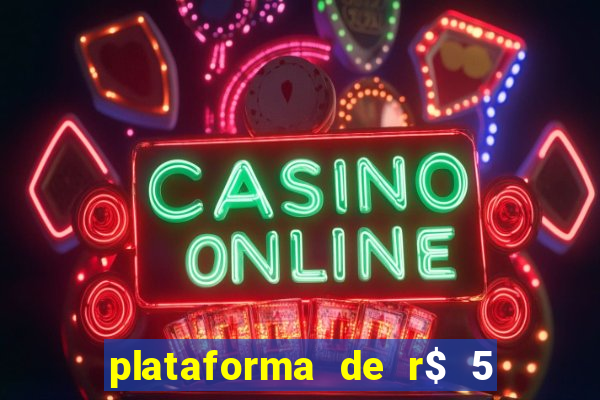 plataforma de r$ 5 para jogar