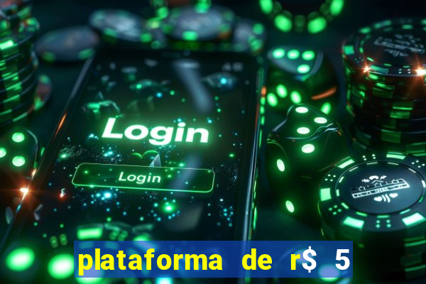 plataforma de r$ 5 para jogar