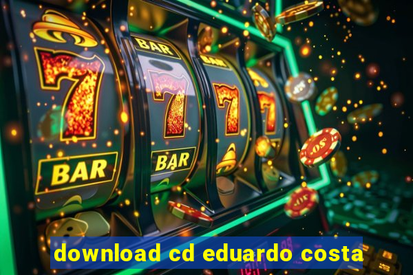 download cd eduardo costa