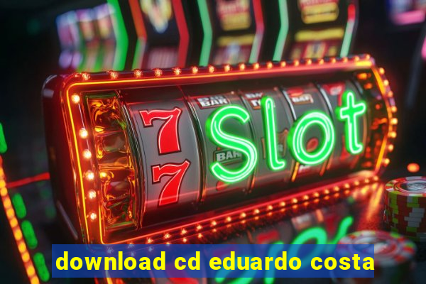 download cd eduardo costa