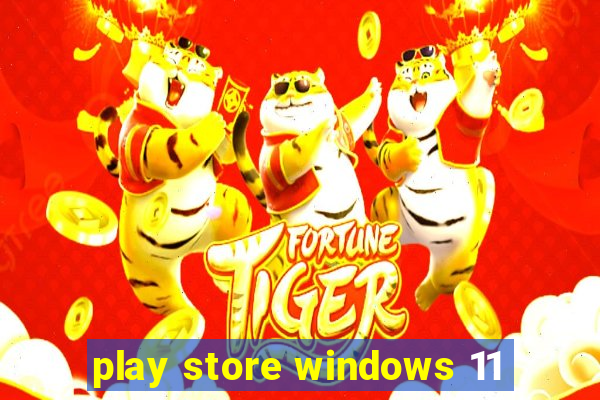 play store windows 11