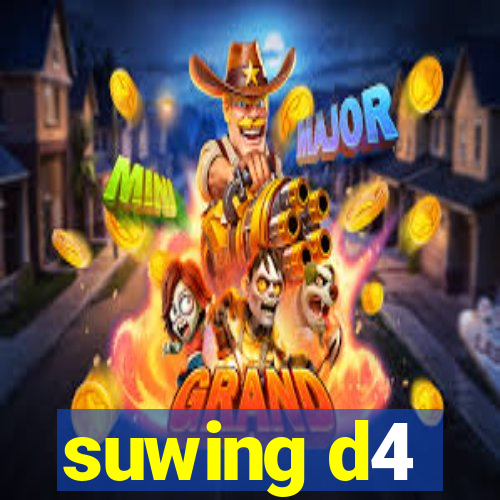 suwing d4