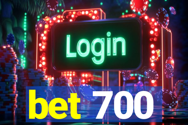 bet 700