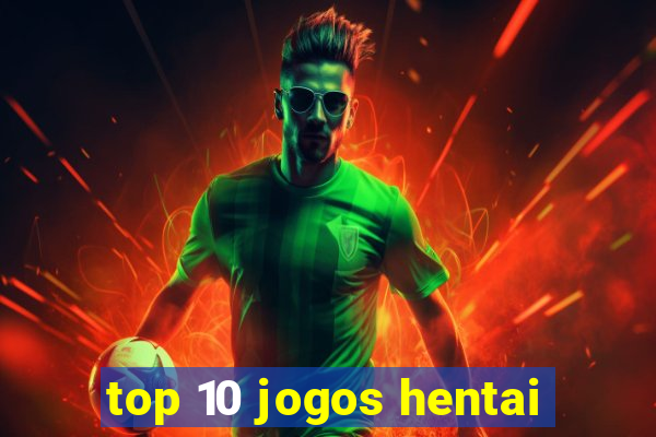 top 10 jogos hentai