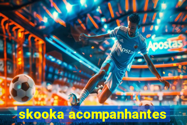 skooka acompanhantes