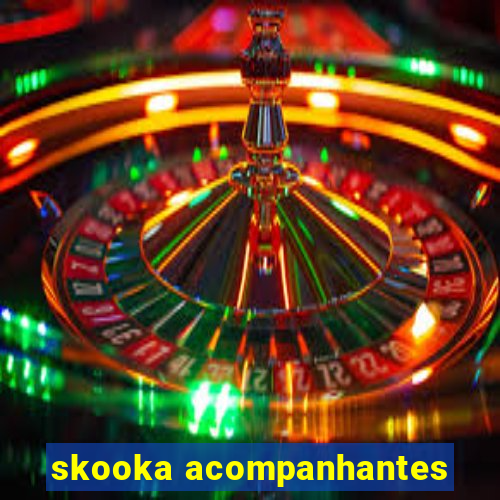 skooka acompanhantes