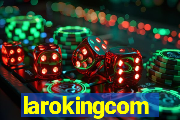 larokingcom