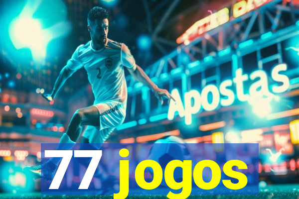 77 jogos