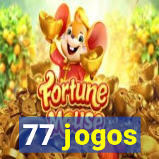 77 jogos