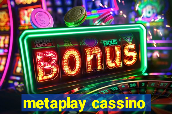 metaplay cassino