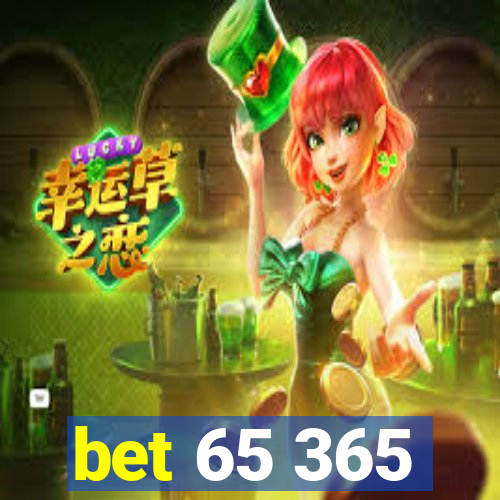 bet 65 365